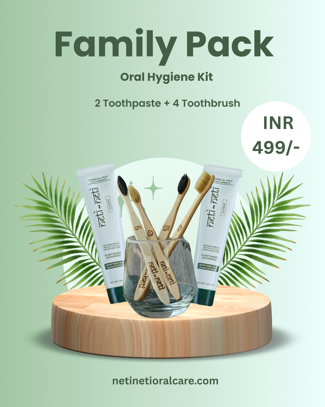 Family Pack (2 Toothpaste + 4 Toothbrushes)